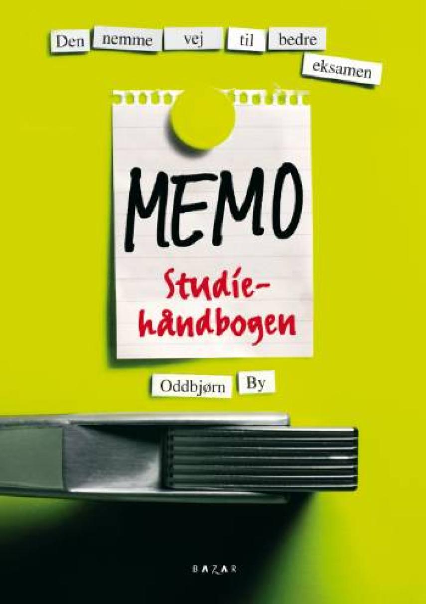 Oddbjørn By: Memo - studiehåndbogen : den nemme vej til bedre eksamen