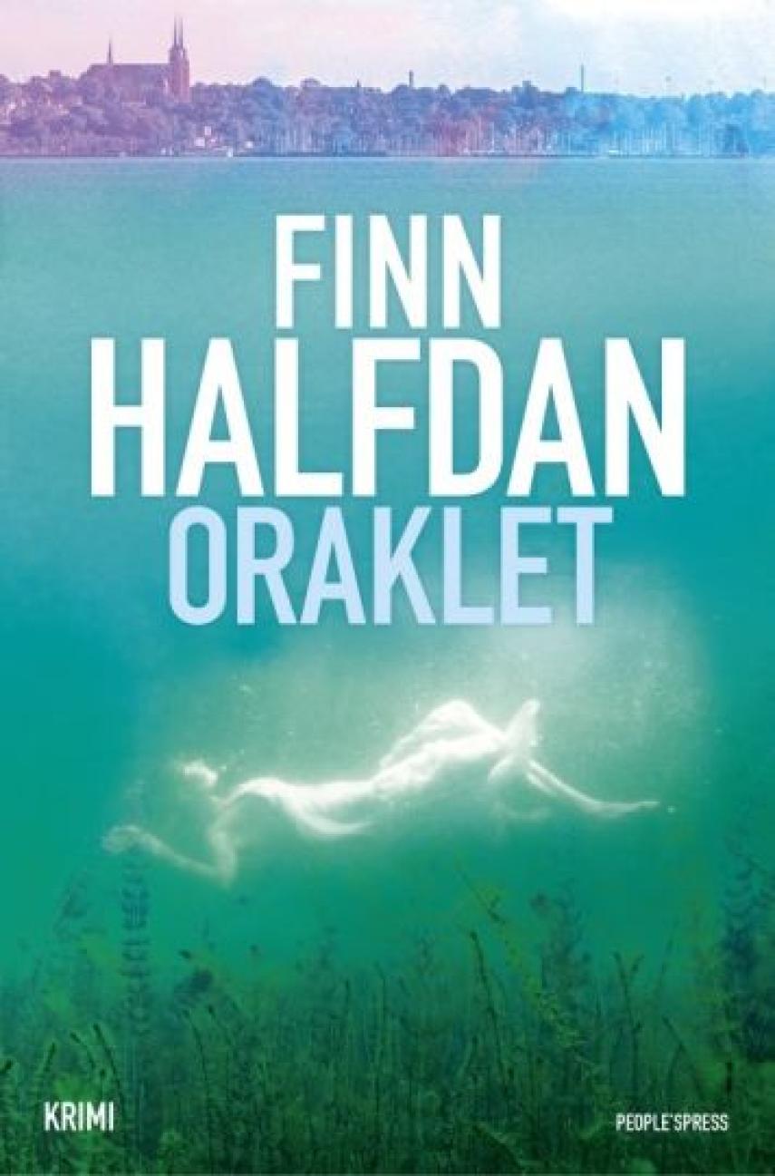 Finn Halfdan (f. 1967): Oraklet : kriminalroman