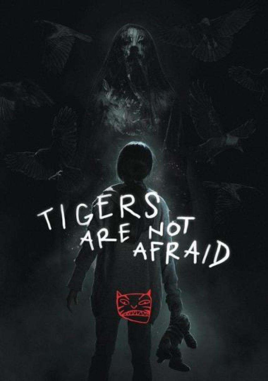 Issa López, Juan Jose Saravia: Tigers are not afraid